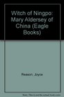 Witch of Ningpo Mary Aldersey of China