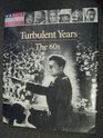 Turbulent Years The 60s
