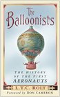 The Balloonists The History of the First Aeronauts