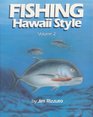 Fishing Hawaii Style 2