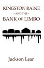 Kingston Raine and the Bank of Limbo