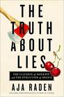 The Truth About Lies The Illusion of Honesty and the Evolution of Deceit