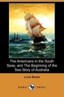 The Americans in the South Seas and The Beginning of the Sea Story of Australia