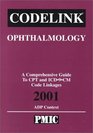 Codelink Ophthalmology A Comprehensive Guide to CPT and ICD9CM Code Linkages 2001