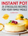INSTANT POT 25 stressless recipes for your family