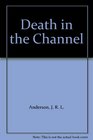 Death in the Channel
