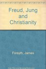 Freud Jung and Christianity