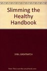 Slimming the Healthy Handbook