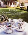 From a Colonial Garden Ideas Decorations Recipes
