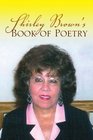 Shirley Brown's Book Of Poetry