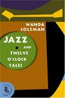Jazz and Twelve O'Clock Tales New Stories