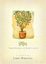 Gifts True Stories of God's Love