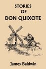 Stories of Don Quixote Written Anew for Children (Yesterday's Classics)