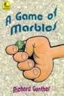 A Game of Marbles
