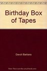 Birthday Box of Tapes