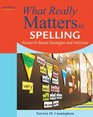 What Really Matters in Spelling ResearchBased Strategies and Activities