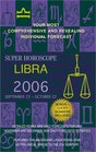 Libra (Super Horoscopes 2006) (Super Horoscopes)