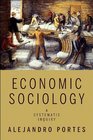 Economic Sociology A Systematic Inquiry
