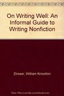 On Writing Well An Informal Guide to Writing Nonfiction