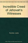 Incredible Creed of Jehovah's Witnesses