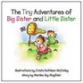 The Tiny Adventures of Big Sister and Little Sister