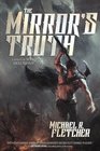 The Mirror's Truth: A Novel of Manifest Delusions (Volume 2)