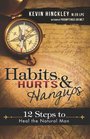Habits Hurts and Hangups 12 Steps to Heal the Natural Man