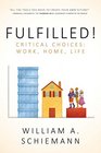 Fulfilled Critical Choices Work Home Life