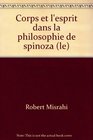 Le corps et l'esprit dans la philosophie de Spinoza