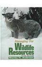 Managing Our Wildlife Resources