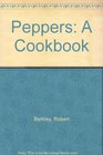 Peppers A Cookbook