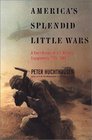 America's Splendid Little Wars A Short History of US Military Engagements 19752000