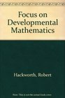 Focus on Developmental Mathematics