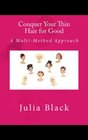 Conquer Your Thin Hair for Good A MultiMethod Approach