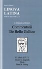Lingua Latina Caesaris Commentarii De Bello Gallico I  IV V