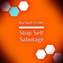 Stop Self Sabotage Self Hypnosis Hypnotherapy CD 2016