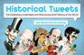 Historical Tweets The Completely Unabridged and Ridiculously Brief History of the World Alan Beard and Alec McNayr