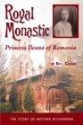 Royal Monastic Princess Ileana of Romania