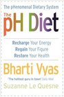 The PH Diet The PHenomenal Dietary System