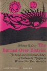 Burnedover District Social and Intellectual History of Enthusiastic Religion in Western New York 180050