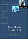 LPC Foundations for the LPC 2003/2004