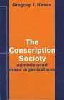 The Conscription Society  Administered Mass Organizations