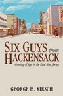 Six Guys From Hackensack Coming of Age in the Real New Jersey