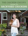 The Chicken Chick's Guide to Backyard Chickens Simple Steps for Healthy Happy Hens