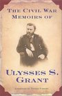 The Civil War Memoirs of Ulysses S Grant