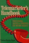 Telemarketer's Handbook Professional Tactics and Strategies for Instant Results