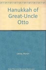 The Hanukkah of GreatUncle Otto