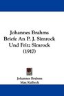Johannes Brahms Briefe An P J Simrock Und Fritz Simrock