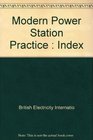 Modern Power Station Practice  Index