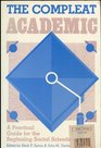 The Compleat Academic A Practical Guide to the Beginning Social Scientist